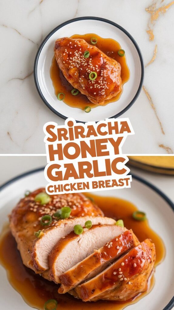 Sriracha Honey Garlic Chicken Breast