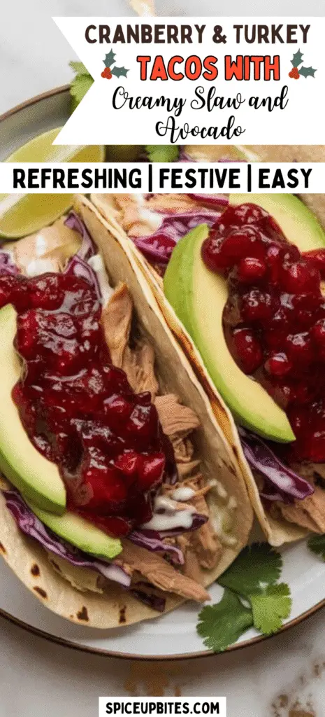 Cranberry & Turkey Tacos with Creamy Slaw and Avocado