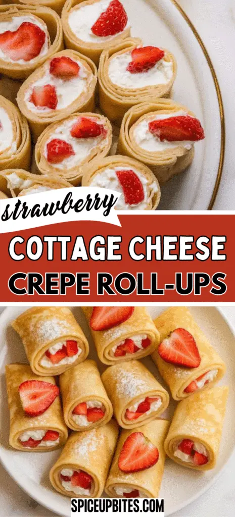 Strawberry Cottage Cheese Crepe Roll-Ups