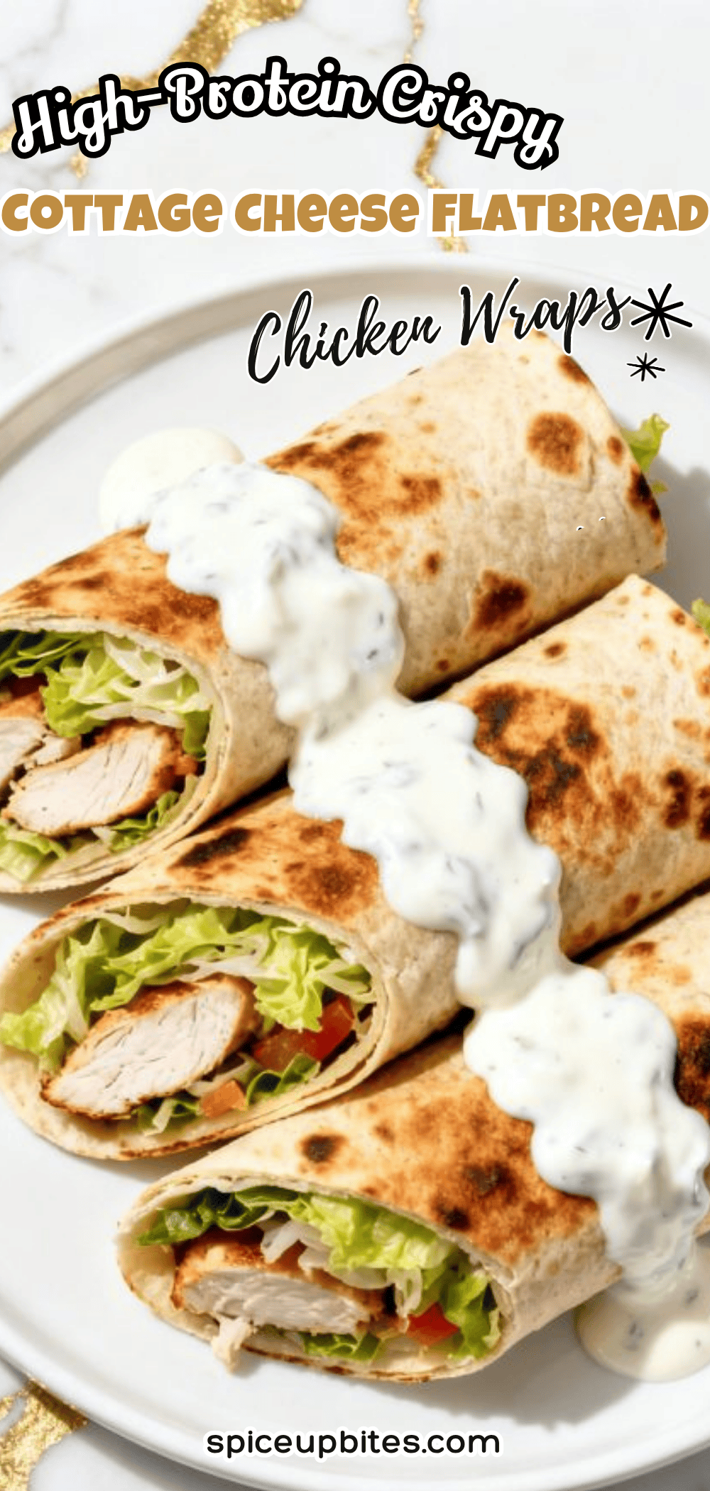 High-Protein Crispy Cottage Cheese Flatbread Chicken Wraps