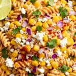 Mexican Street Corn Pasta Salad