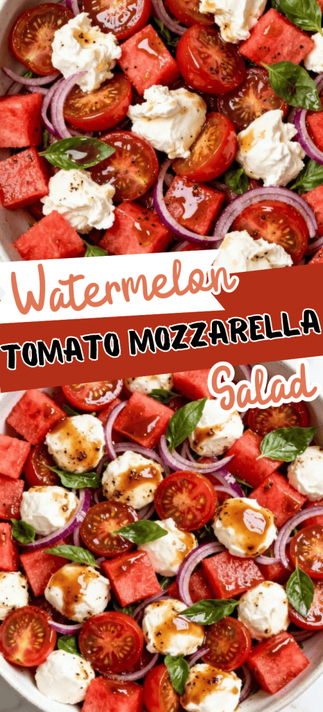 Watermelon Tomato Mozzarella Salad