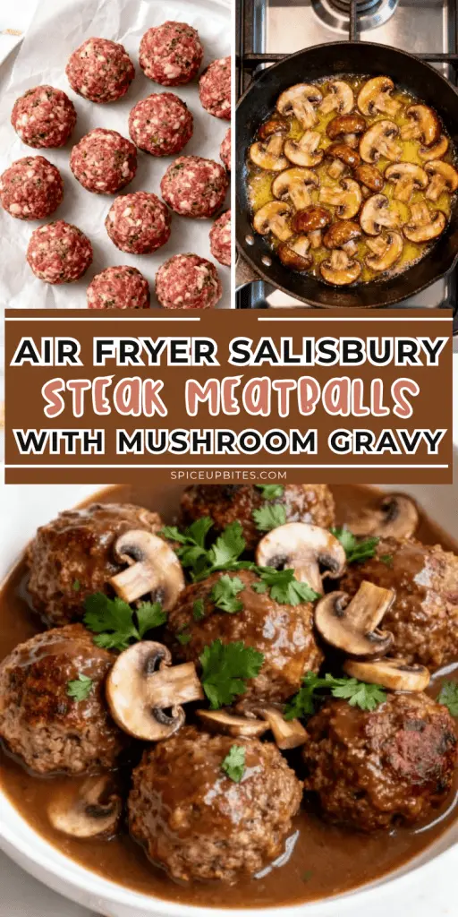 Air Fryer Salisbury Steak Meatballs with Mushroom Gravy