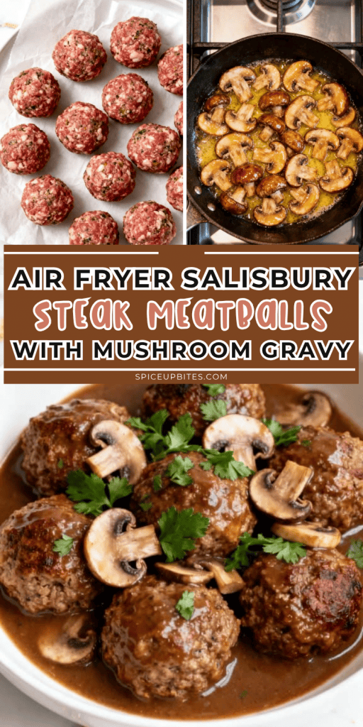 Air Fryer Salisbury Steak Meatballs with Mushroom Gravy