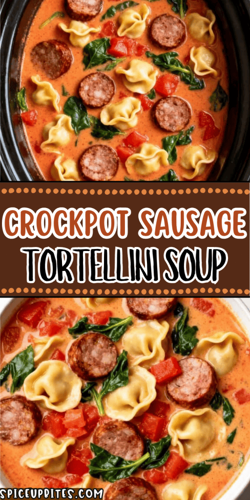 Crockpot Sausage Tortellini Soup