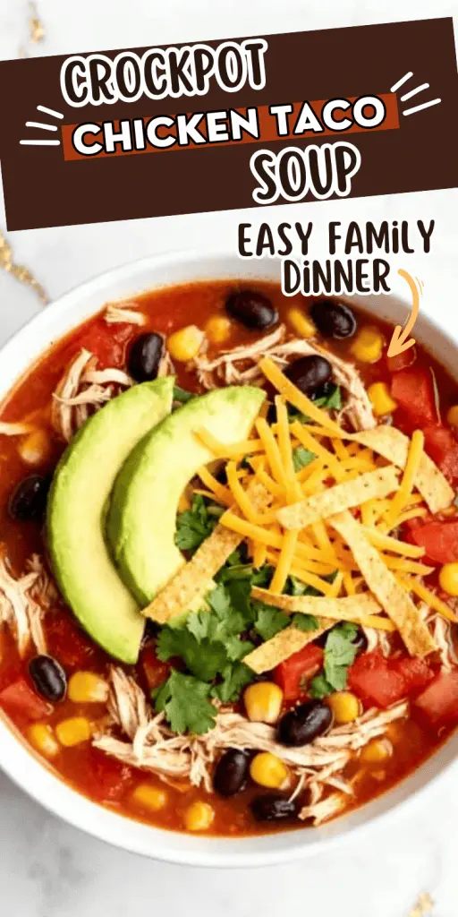 Crockpot Chicken Taco Soup