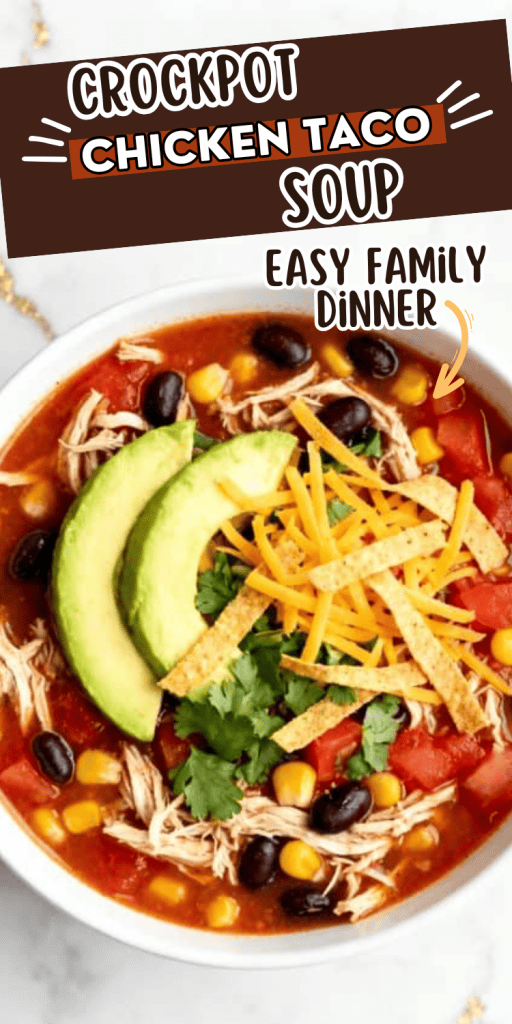 Crockpot Chicken Taco Soup