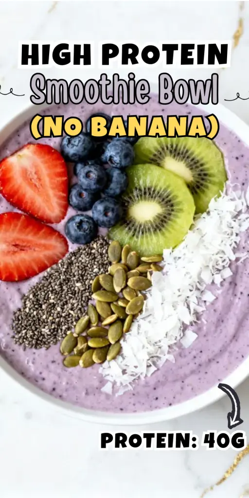 High Protein Smoothie Bowl (No Banana)