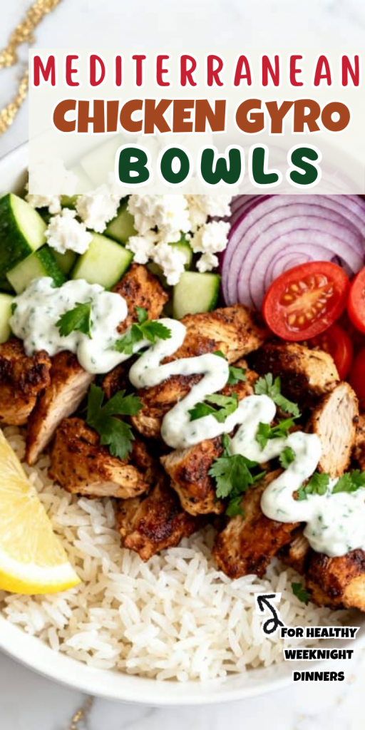 Mediterranean Chicken Gyro Bowls