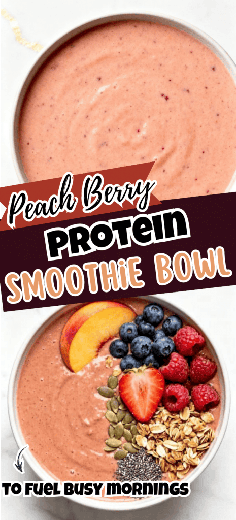 Peach Berry Protein Smoothie Bowl