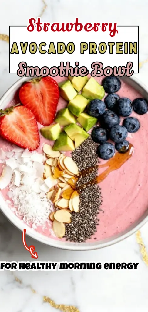 Strawberry Avocado Protein Smoothie Bowl