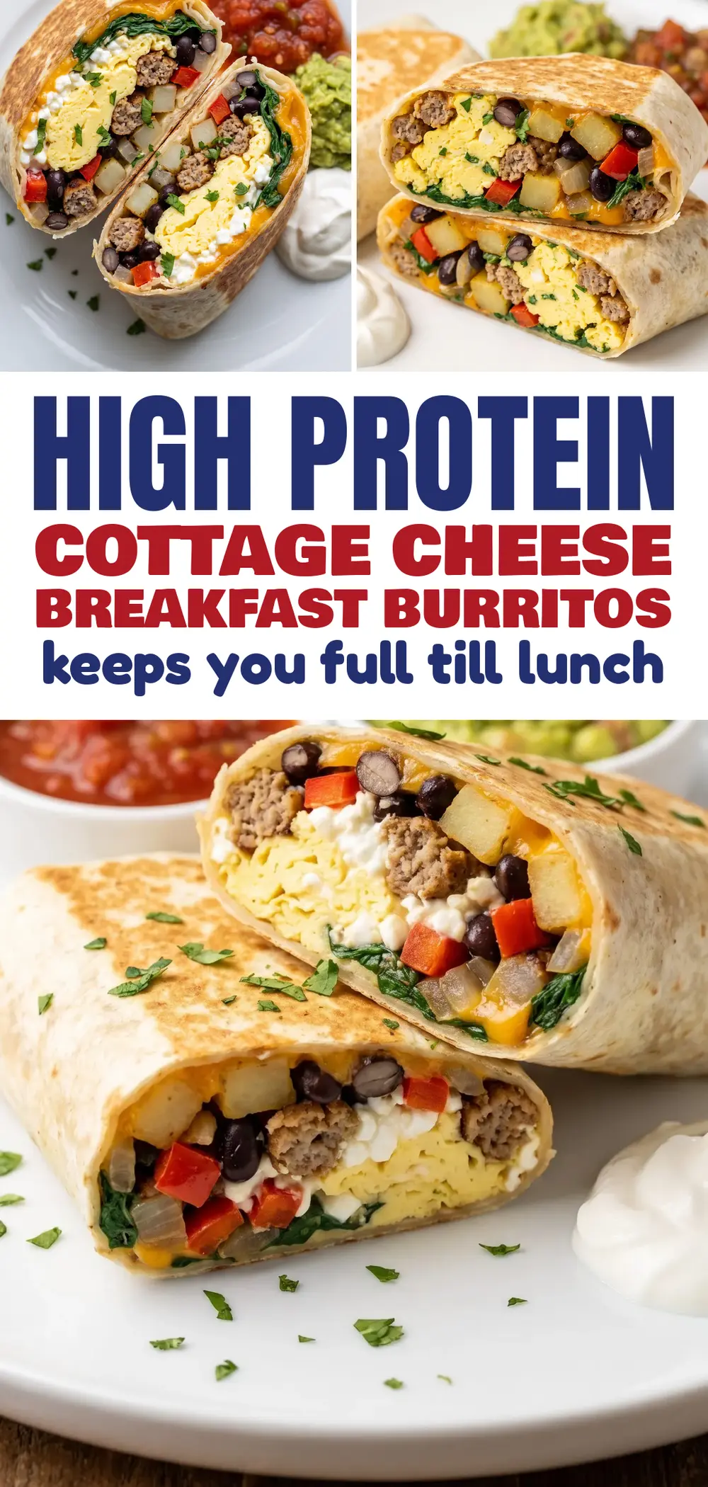 High Protein Cottage Cheese Breakfast Burritos That Keep You Full Till Lunch