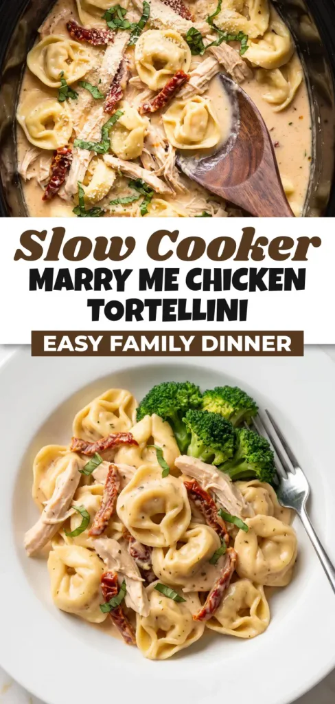 Slow Cooker Marry Me Chicken Tortellini: Creamy Sun-Dried Tomato Crockpot Chicken